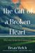 The Gift of a Broken Heart : How Our Grief Can Connect Us The Gift of a Broken Heart : How Our Grief Can Connect Us