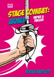 Stage Combat: Armed (Rapier and Dagger)