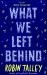 What We Left Behind What We Left Behind