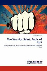 The Warrior Saint : Faqir of Ippi