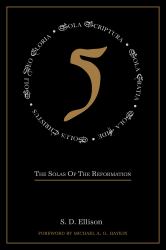 Five : The Solas of the Reformation