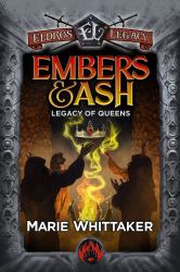 Legacy of Queens : Embers and Ash