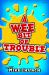 A Wee Bit of Trouble