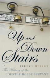 Up and down Stairs : The History of the Country House Servant