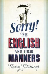 Sorry! : The English and Their Manners