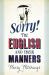 Sorry! : The English and Their Manners