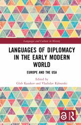 Languages of Diplomacy in the Early Modern World : Europe and the USA