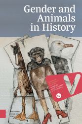 Gender and Animals in History : Yearbook of Women's History 42 (2023)