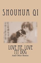 Love Me, Love My Dog and Other Stories : English Chinese Bilingual Edition