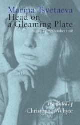 Head on a Gleaming Plate : August 1917-October 1918
