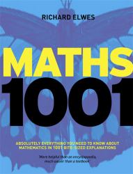 Maths 1001 : Absolutely Everything That Matters in Mathematics