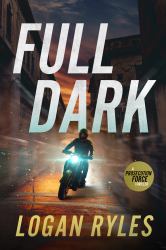 Full Dark : A Prosecution Force Thriller