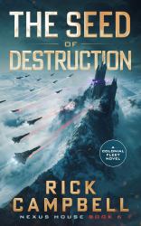 The Seed of Destruction : A Colonial Fleet Novel