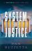 System of Justice : A Legal Thriller System of Justice : A Legal Thriller