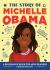The Story of Michelle Obama : An Inspiring Biography for Young Readers