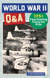 World War II Q&a : 175+ Fascinating Facts for Kids