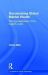 Decolonizing Global Mental Health : The Psychiatrization of the Majority World Decolonizing Global Mental Health : The Psychiatrization of the Majority World