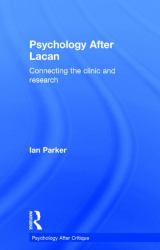 Psychology after Lacan : Connecting the Clinic and Research
