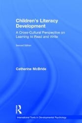 Children's Literacy Development : A Cross-Cultural Perspective on Learning to Read and Write