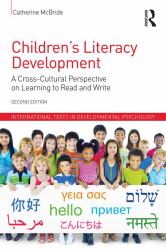 Children's Literacy Development : A Cross-Cultural Perspective on Learning to Read and Write