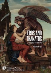 Eros and Thanatos. Love Across Civilizations