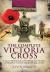 Complete Victoria Cross : A Full Chronological Record of All Holders of Britain's Highest Award for Gallantry
