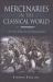 Mercenaries in the Classical World : To the Death of Alexander
