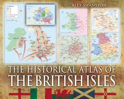 The Historical Atlas of the British Isles