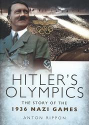 Hitler's Olympics : The Story of the 1936 Nazi Games