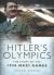 Hitler's Olympics : The Story of the 1936 Nazi Games