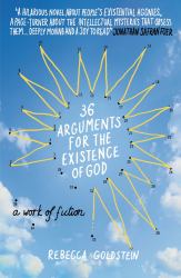 36 Arguments for the Existence of God : A Work of Fiction
