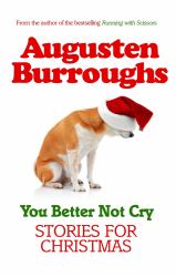 You Better Not Cry : Stories for Christmas