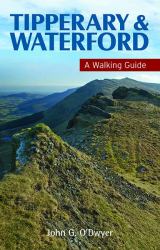 Tipperary and Waterford : A Walking Guide