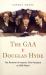 The GAA V Douglas Hyde : The Removal of Ireland's First President as GAA Patron The GAA V Douglas Hyde : The Removal of Ireland's First President as GAA Patron