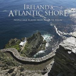 Ireland's Atlantic Shore : People and Places from Mizen to Malin