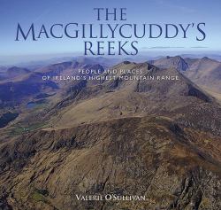 The MacGillycuddy's Reeks : People and Places of Ireland's Highest Mountain Range