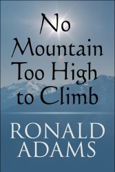 No Mountain Too High to Climb