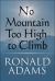 No Mountain Too High to Climb
