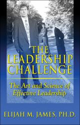 The Leadership Challenge : The Art and Science of Effective Leadership