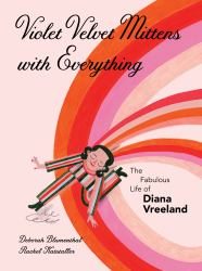 Violet Velvet Mittens with Everything : The Fabulous Life of Diana Vreeland