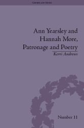 Ann Yearsley and Hannah More, Patronage and Poetry