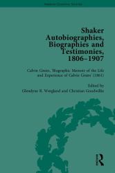Shaker Autobiographies, Biographies and Testimonies, 1806-1907
