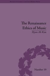 The Renaissance Ethics of Music : Singing, Contemplation and Musica Humana