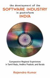 Development of the Software Industry in Post-Reform India : Comparative Regional Experiences in Tamil Nadu, Andhra Pradesh, and Kerala