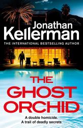 The Ghost Orchid : An Alex Delaware Novel