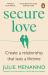 Secure Love : Create a Relationship That Lasts a Lifetime