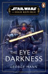 Star Wars: the Eye of Darkness (the High Republic)