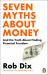 Seven Myths about Money : And the Truth about Finding Financial Freedom
