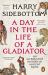 Those Who Are about to Die : Gladiators and the Roman Mind