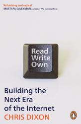 Read Write Own : Building the Next Era of the Internet